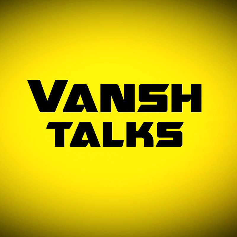 Vansh Talks